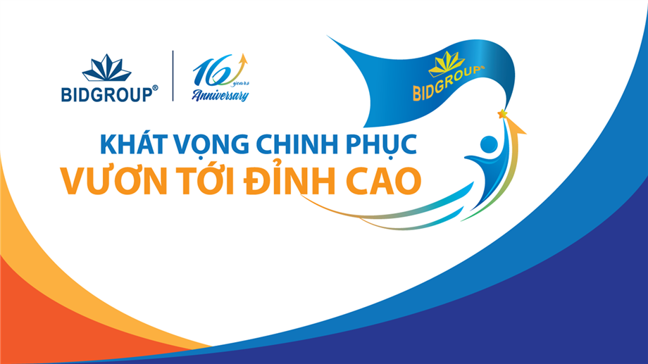 BIDGROUP - Recap Gala 16 năm - Chinh phục khát vọng, vươn tới đỉnh cao