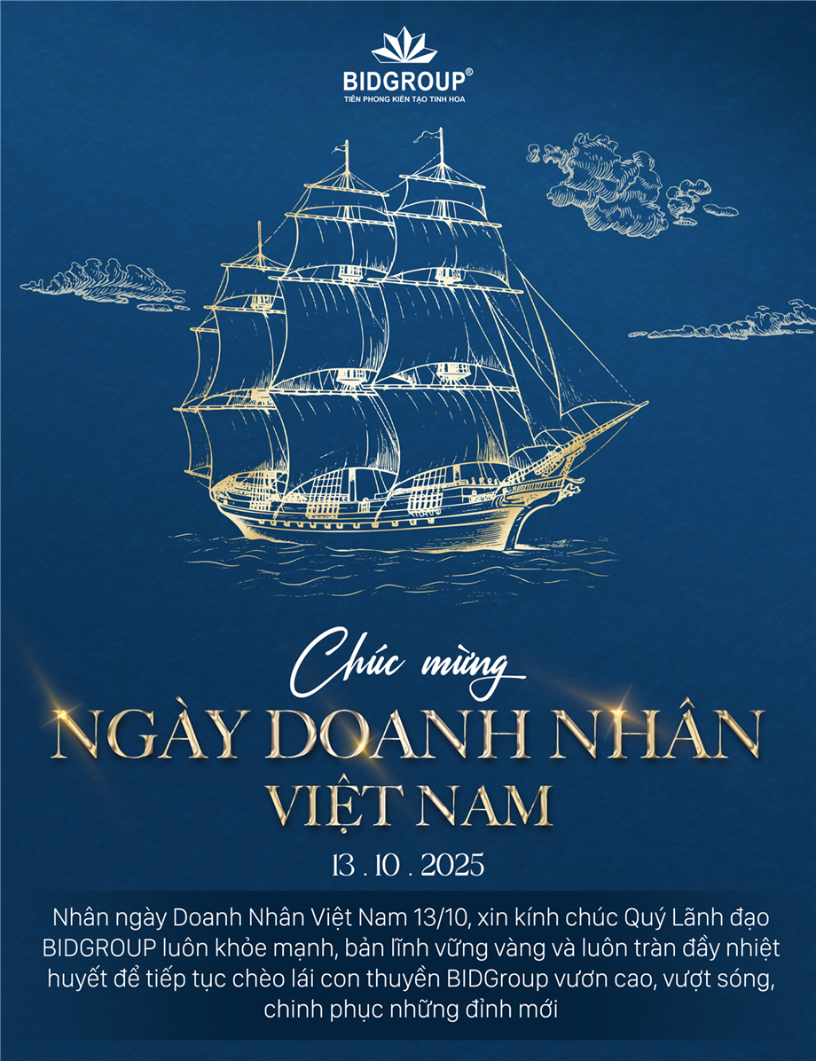 CHÚC MỪNG NGÀY DOANH NHÂN VIỆT NAM 13/10 - KÍNH GỬI LỜI TRI ÂN TỚI CÁC QUÝ LÃNH ĐẠO BIDGROUP